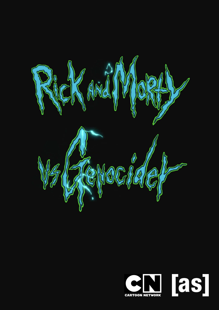 Rick and Morty vs Genocider